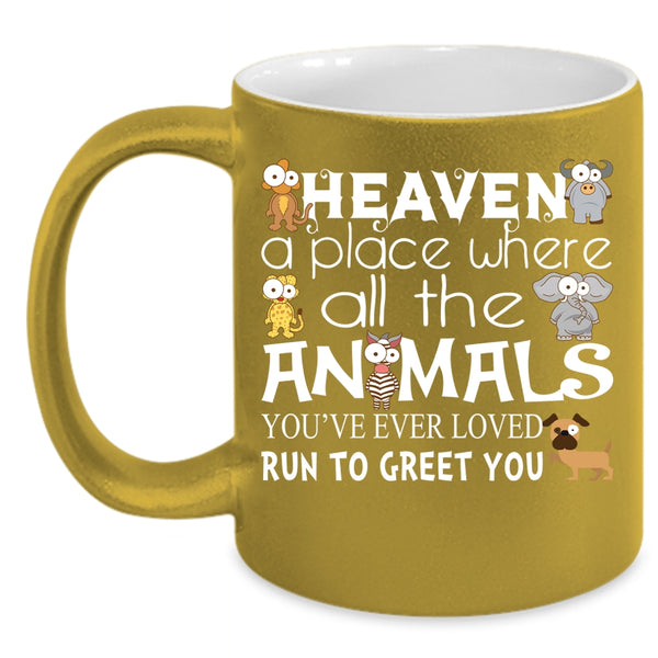 Heaven A Place Where All The Animals Cup, Cute Dogs Mug