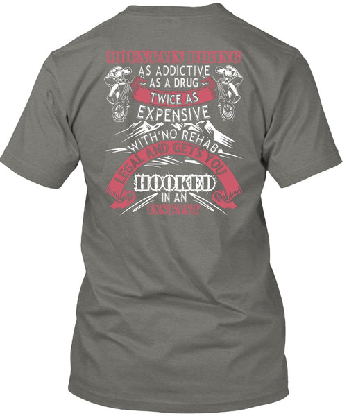 Mountain Biking T Shirt, Gets You Hooked T Shirt