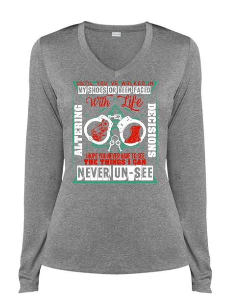 Until You've Walked In My Shoes T Shirt, I Love Police T Shirt, Cool Shirt (Ladies LS Heather V-Neck)