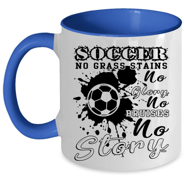 No Grass Stains No Glory Coffee Mug, Soccer Accent Mug