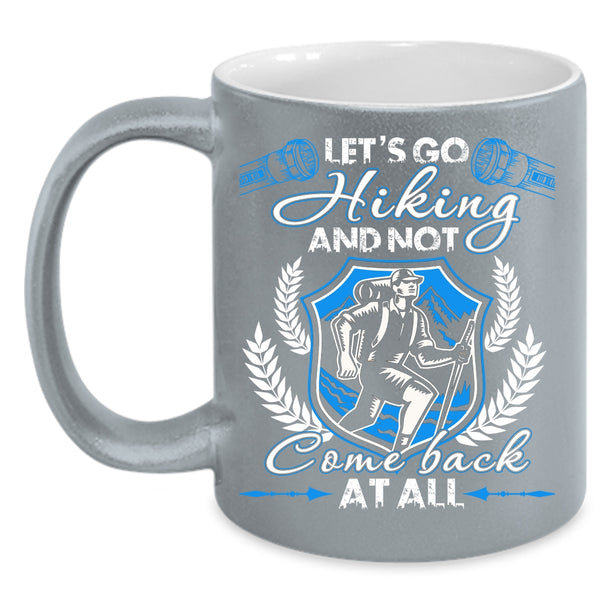 Let's Go Hiking Coffee Mug, Awesome Hiking Coffee Cup