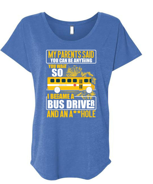 I Became A Bus Driver T Shirt, Being A Bus Driver T Shirt, Cool Shirt (Ladies' Triblend Dolman Sleeve)