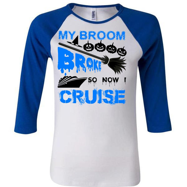 My Broom Broke So Now I Cruise T Shirt, Wait For Halloween T Shirt, Awesome T-Shirts