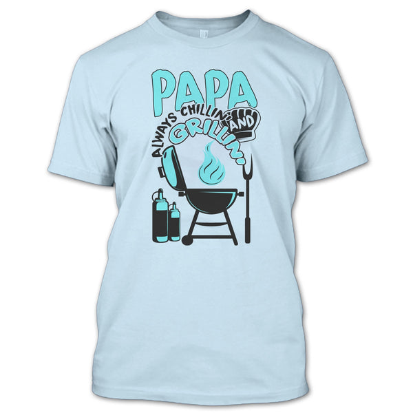 Papa Always Chikkin' T Shirt, Gift For Papa T Shirt