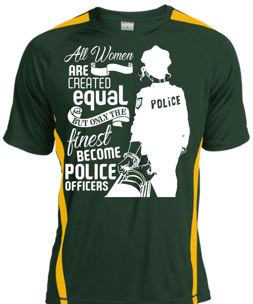 All Women Are Created Equal T Shirt, Become Police Officer T Shirt, Cool Shirt
