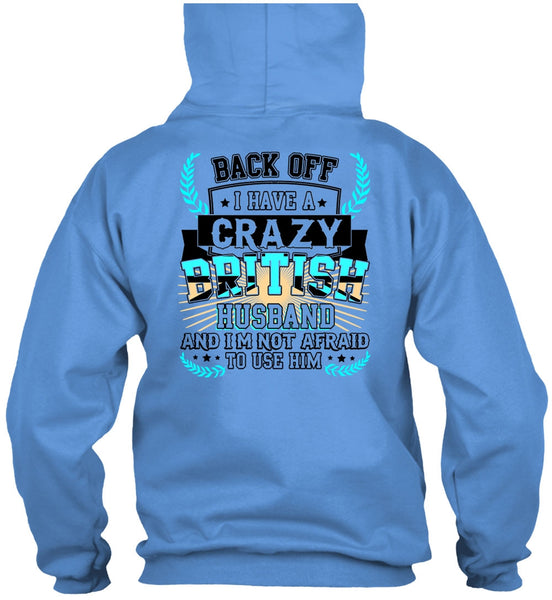 I Have A Crazy British Husband T Shirt, I Love Husband T Shirt