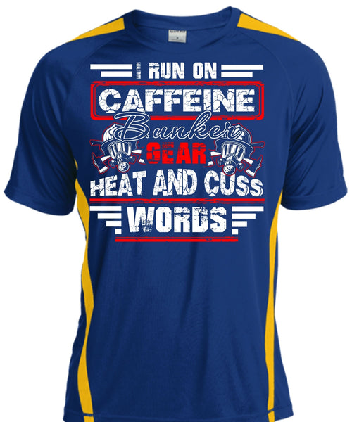 I Run Caffeine Bunker T Shirt, Being A Firefighter T Shirt, Cool Shirt