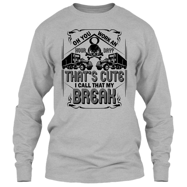 That's Cute T Shirt, Coolest Trucker Ever T Shirt