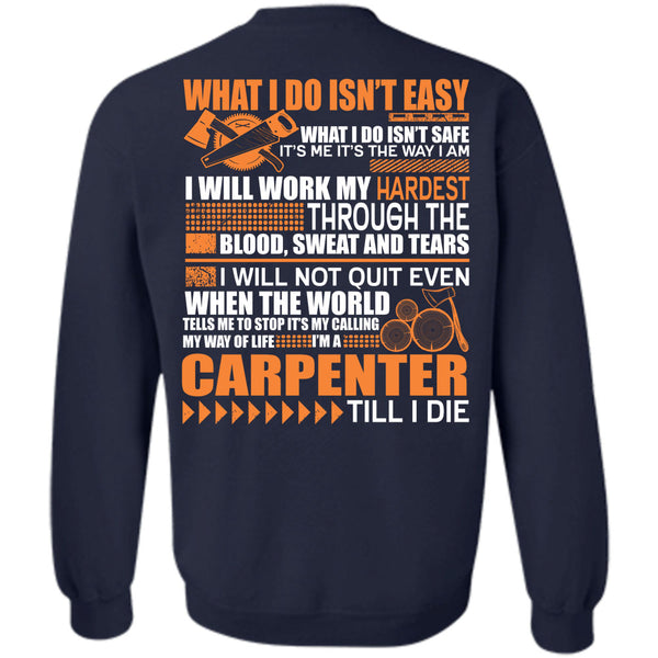 Work My Hardest T Shirt, I Love Carpenter Sweatshirt