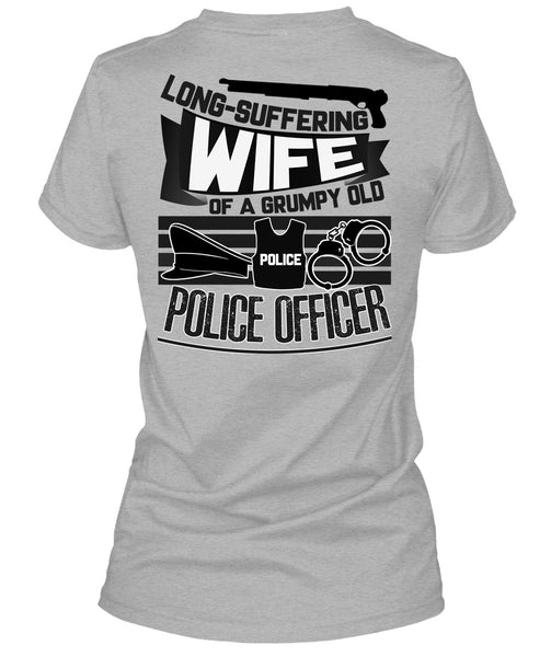 Long-Suffering Wife T Shirt, I Love Police T Shirt