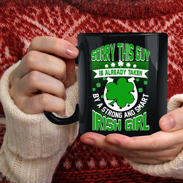 Taken By A Strong And Smart Irish Girl Coffee Mug, Cool Husband Coffee Cup