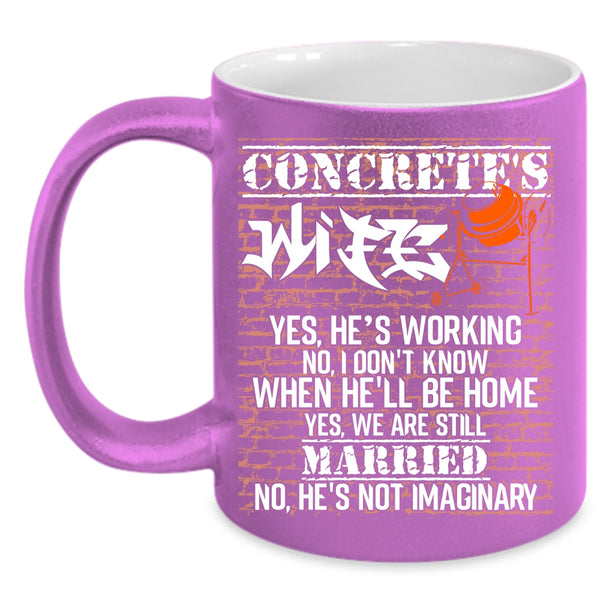 Concrete's Wife Coffee Mug, Funny Gift For My Wife Coffee Cup