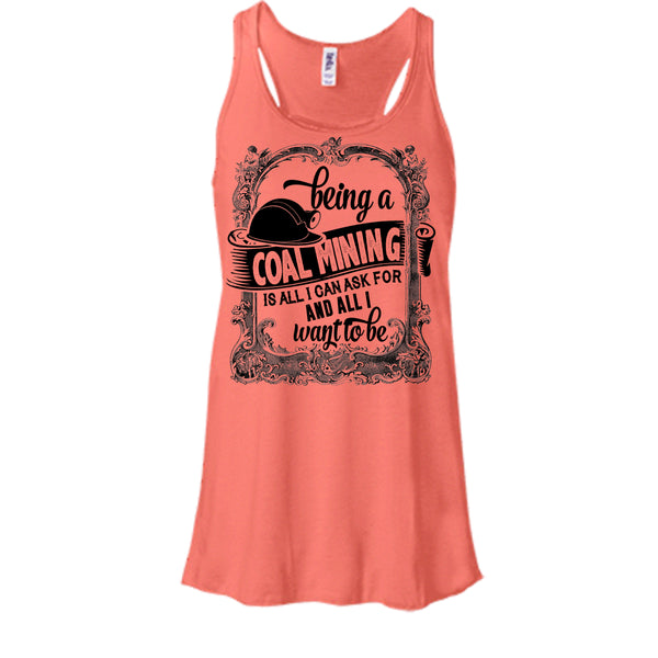 Being A Coal Mining T Shirt, I Am A Coal Mining T Shirt, Awesome t-shirts