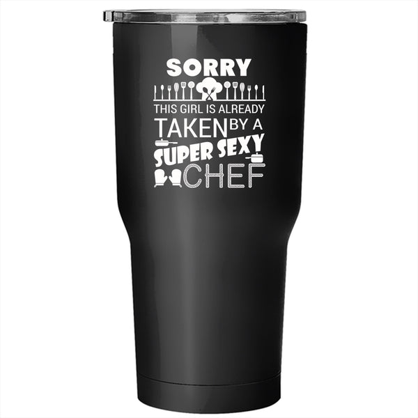 This Girl Is Already Taken By A Chef Tumbler 30 oz Stainless Steel, Just Married Travel Mug