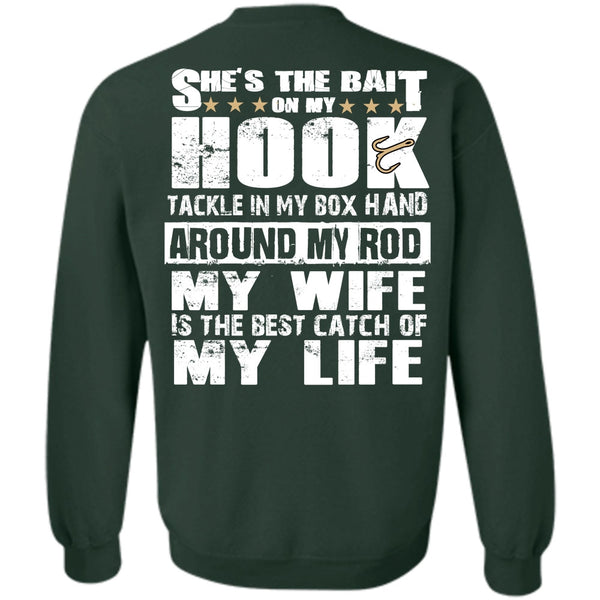 My Wife Is The Best Catch T Shirt, I Love Fishing Sweatshirt