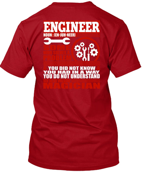 Engineer Who Solves A Problem T Shirt, You Did Not Know T Shirt
