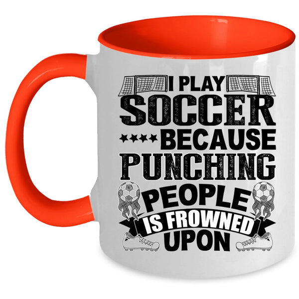 Awesome Soccer Player Coffee Mug, I Play Soccer Accent Mug