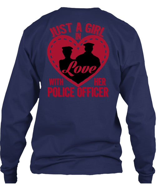 Just A Girl In Love With Her Police Officer T Shirt, Being A Police T Shirt