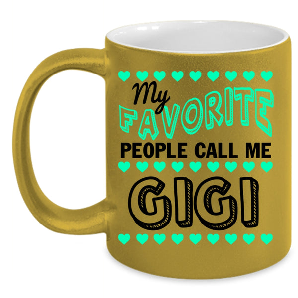 Cute Mama Coffee Mug, My Favorite People Call Me Gigi Accent Mug