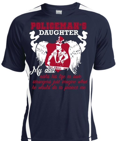 Policeman's Daughter T Shirt, My Dad Risks His Life T Shirt, Cool Shirt
