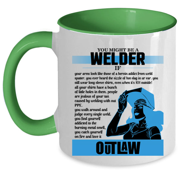 Cute Gift For Welder Coffee Mug, You Might Be A Welder Accent Mug