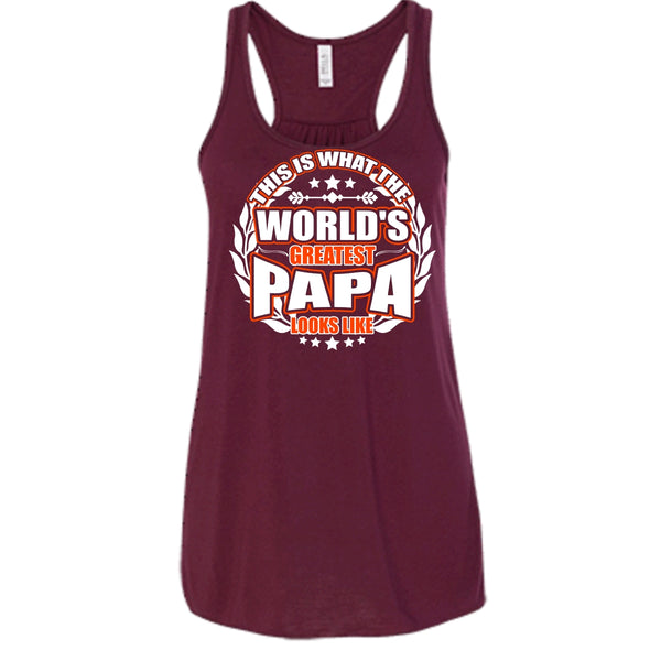 Worlds Greatest Papa T Shirt, Greatest Papa Look Like Tank Top