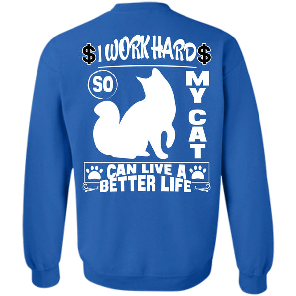Being A Worker T Shirt, I Love My Cat Sweatshirt