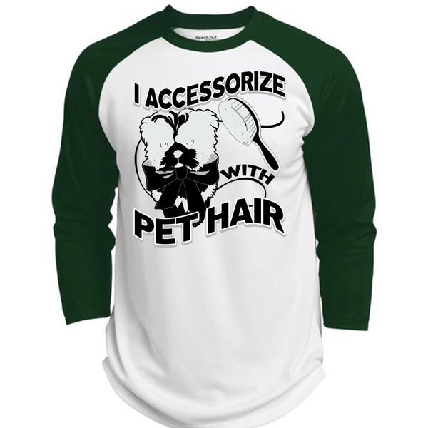 I Accessorize With Pet Hair T Shirt, I Love Pet T Shirt, Awesome T-Shirts  (Polyester Game Baseball Jersey)