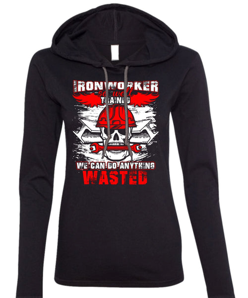 Ironworker So Well Trained T Shirt, Being An Ironworker T Shirt (Anvil Ladies Ringspun Hooded)