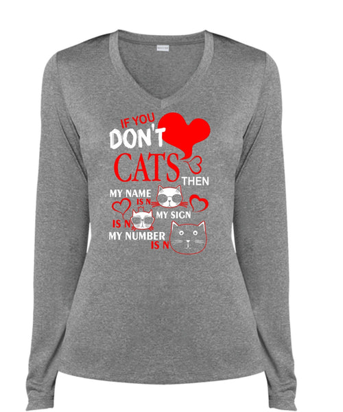 If You Don't Cats T Shirt, My Favorite T Shirt, Cool Shirt (Ladies LS Heather V-Neck)