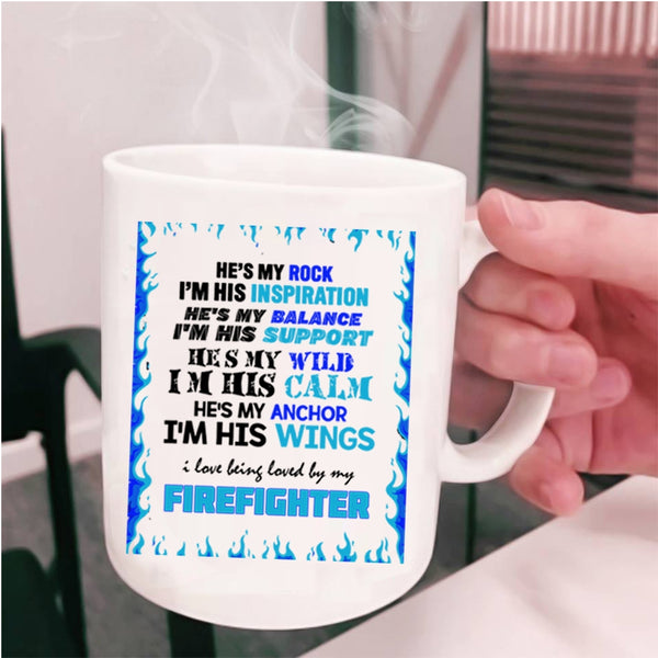 Cool Coffee Mug, I Love Being Loved By My Firefighter Cup