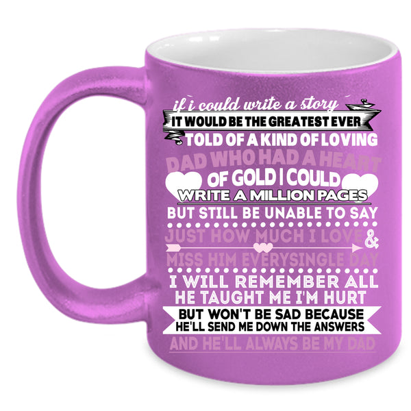 He'll Always Be My Dad Coffee Mug, Gift For My Kids Coffee Cup