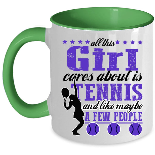 Cool Sport Coffee Mug, All This Girl Cares About Is Tennis Accent Mug