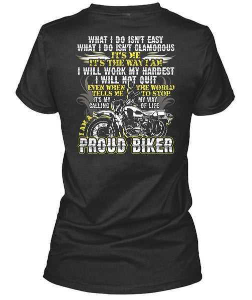 I Am A Proud Biker T Shirt, I Will Work My Hardest T Shirt