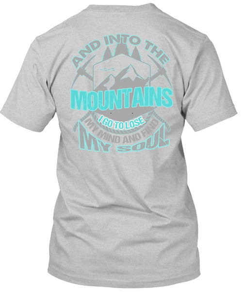 And Into The Mountains T Shirt, I Love Hiking T Shirt