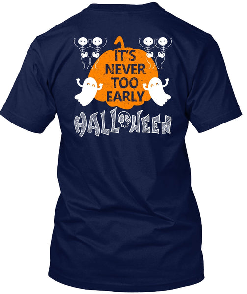 It's Never Too Early Halloween T Shirt, I Love You Pumpkin T Shirt