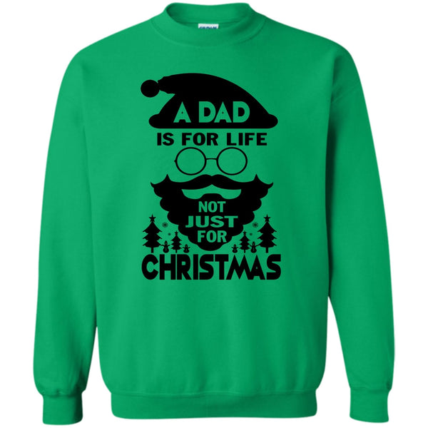 Dad Merry Christmas T Shirt, A Dad Is For Life Sweatshirt