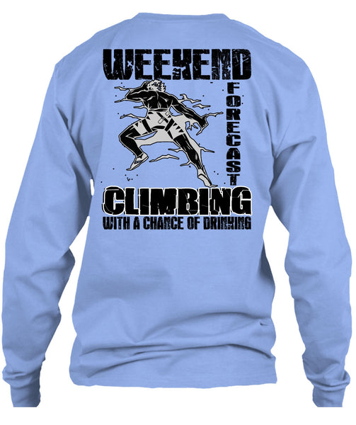 Weekend Forecast Climbing T Shirt, I Love Hiking T Shirt