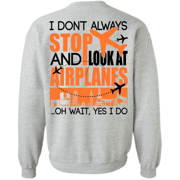 I Love Aiplanes T Shirt, Look At Airplanes Sweatshirt