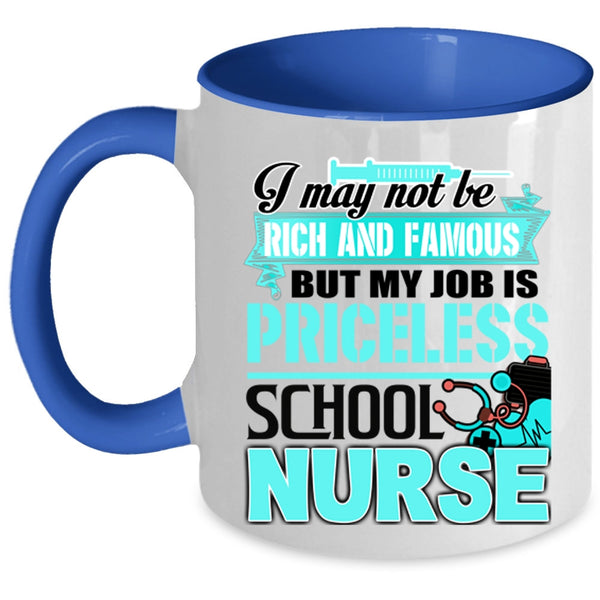 Cool School Nurse Coffee Mug, My Job Is Priceless School Nurse Accent Mug