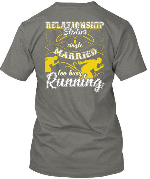 Married Too Busy Running T Shirt, I Love Running T Shirt