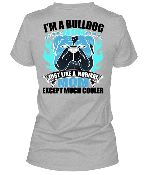 I'm A Bulldog Mom T Shirt, I Love Bulldog T Shirt