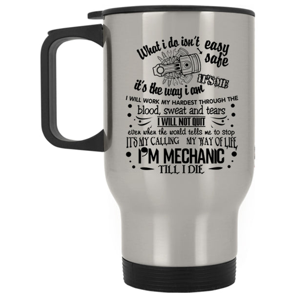 Awesome Gift For Mechanics Travel Mug, I'm Mechanic Mug