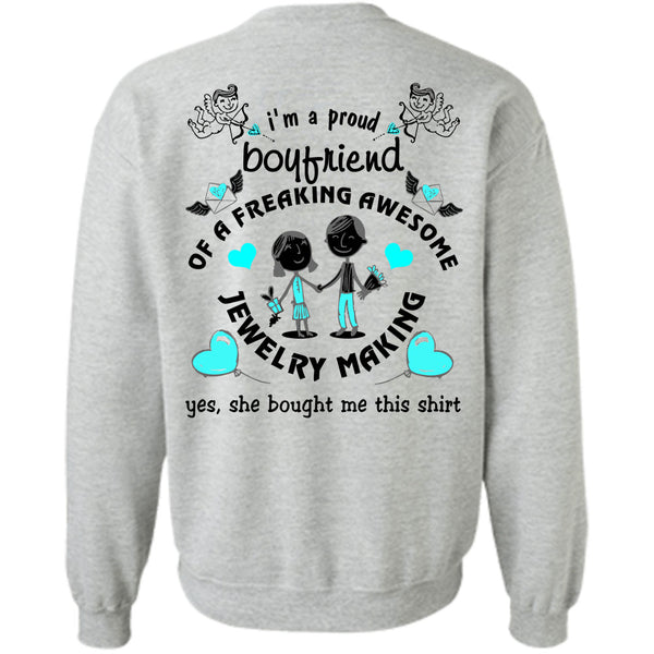 Being A Jewelry Making T Shirt, I'm A Proud Boyfriend Of A Freaking Awesome Jewelry Making Sweatshirt