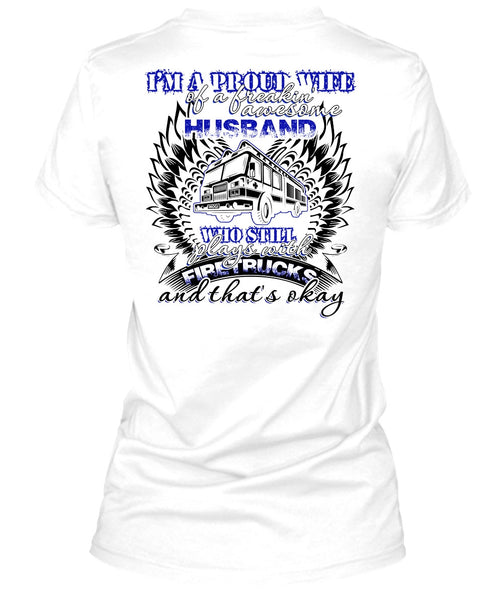 Still Plays With Fire Trucks T Shirt, I Love Firefighter T Shirt