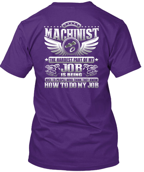 Machinist The Hardest T Shirt, Being Machinist T Shirt