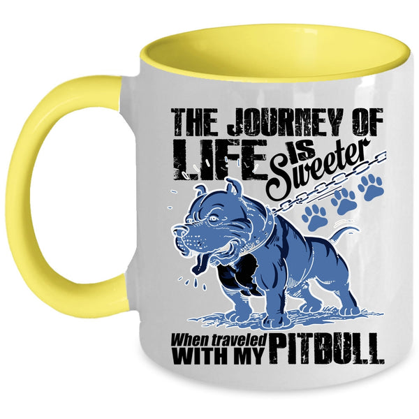 Traveled With My Pitbull Coffee Mug, The Journey Of Life Is Sweeter Accent Mug