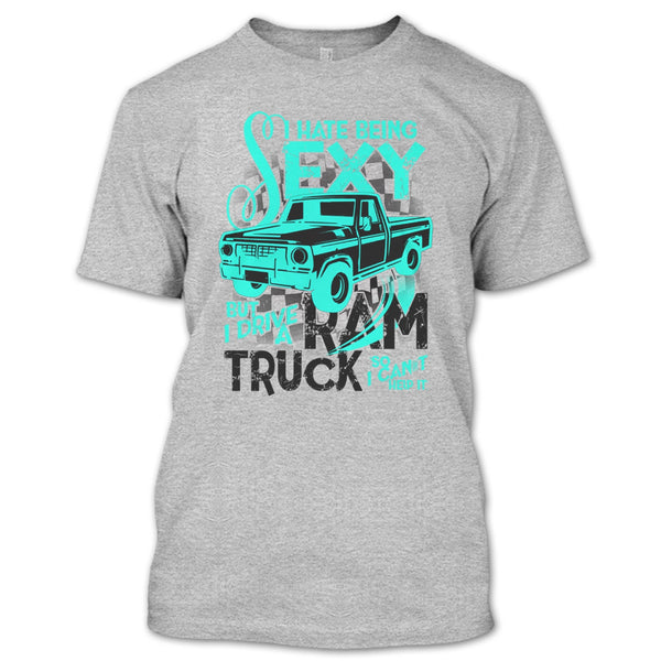 I Hate Sexy T Shirt, Coolest Ram Truck T Shirt