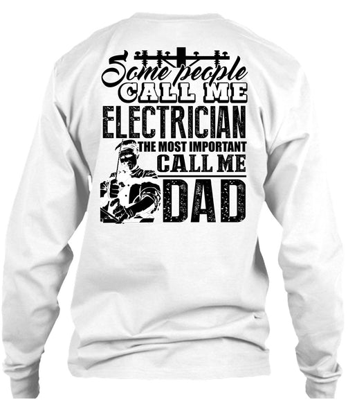 Some People Call Me Electrician T Shirt, I Love Electrician T Shirt