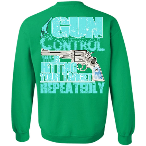 I Love Veteran T Shirt, Gun Control Is Hitting Sweatshirt